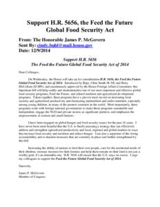 Support H.R. 5656, the Feed the Future Global Food Security Act From: The Honorable James P. McGovern Sent By: [removed] Date: [removed]Support H.R. 5656