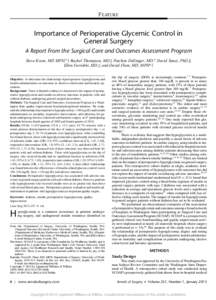 FEATURE  Importance of Perioperative Glycemic Control in General Surgery A Report From the Surgical Care and Outcomes Assessment Program Steve Kwon, MD MPH,∗ † Rachel Thompson, MD,‡ Patchen Dellinger, MD,∗ David 