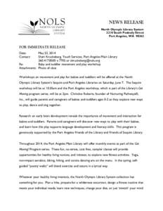 NEWS RELEASE North Olympic Library System 2210 South Peabody Street Port Angeles, WA[removed]FOR IMMEDIATE RELEASE