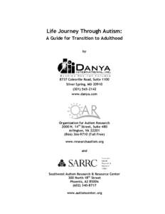 Life Journey Through Autism: A Guide for Transition to Adulthood by 8737 Colesville Road, Suite 1100 Silver Spring, MD 20910