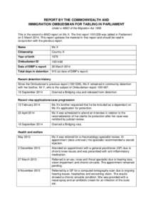 REPORT BY THE COMMONWEALTH AND IMMIGRATION OMBUDSMAN FOR TABLING IN PARLIAMENT Under s 486O of the Migration Act 1958 This is the second s 486O report on Ms X. The first report[removed]was tabled in Parliament on 5 March