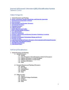 Journal of Economic Literature (JEL) Classification System (Updated[removed]Subject Categories A - General Economics and Teaching B - History of Economic Thought, Methodology, and Heterodox Approaches