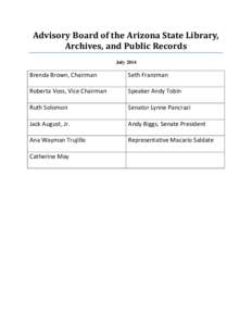 Advisory Board of the Arizona State Library, Archives, and Public Records July 2014 Brenda Brown, Chairman