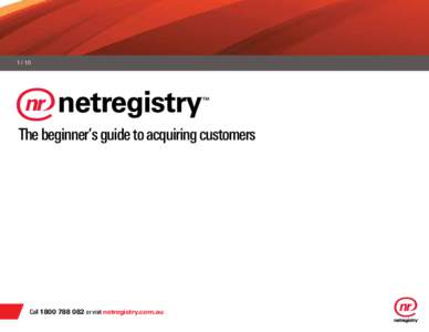 [removed]The beginner’s guide to acquiring customers Call[removed]or visit netregistry.com.au