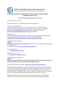 HTAi Patient and Citizen Involvement in HTA Interest Sub-Group (PCISG) E-Bulletin, February 2014 Our vision: Patient and citizen perspectives improve HTA XXXXXXXXXXXXXXXXXXXXX  We especially ask you to complete the surve