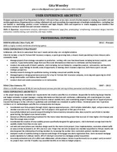 Gita Woosley  | gitawoosley.com | USER EXPERIENCE ARCHITECT  Dynamic and passionate User Experience Architect with more than seven-years record of achievement in creating successful web 