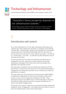 Technology and Infrastructure Internet Business Solutions Group (IBSG), Cisco Systems, January 2012 “Australia’s future prosperity depends on our infrastructure systems.” Dr Ken Henry, former Federal Treasury Secre