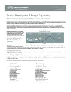 Product Development & Design Engineering Market Driven Product Development from Concept to Manufacture As product life cycles continue to get shorter, the need for new product innovation is relentless. If you miss opport