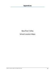 Appendices  New River Valley School Location Maps  Virginia’s New River Valley 2013 Regional Data Book