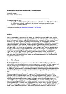 Making the Web More Useful as a Source for Linguistic Corpora William H. Fletcher United States Naval Academy _____________________________________________________ To appear in (expected 2004): Connor, U. and T. Upton (e