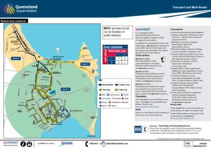 Transport and Main Roads  Bowen bus network NOTE: services do not run on Sundays or public holidays.