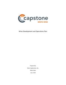 Mine Development and Operations Plan  Prepared by: Minto Explorations Ltd., Minto Mine June, 2014