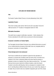 EXPLANATORY MEMORANDUM Title The Double Taxation Relief (Taxes on Income) (Mauritius) Order[removed]Legislative Powers This Order is made under section 788 Income and Corporation Taxes Act 1988 and section 277 Taxation of 