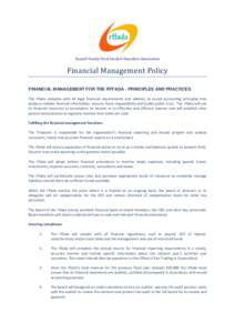 Russell Family Fetal Alcohol Disorders Association  Financial Management Policy FINANCIAL MANAGEMENT FOR THE RFFADA - PRINCIPLES AND PRACTICES The rffada complies with all legal financial requirements and adheres to soun