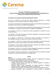 Direction territoriale Sud-Ouest Décision n° du 2 septembre 2014 portant nomination aux postes de responsabilité rattachés aux collaborateurs du directeur de la direction territoriale Sud-Ouest Le directeur 