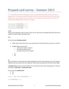 Prepaid card survey – Summer 2013  **** Description seen prior to first page of survey: This questionnaire mainly concerns your use of prepaid cards. It asks questions about the types of cards you have and how you get 