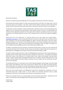 Dear Parents and Friends, Welcome to the 2010 Annual General Meeting of the Trinity Anglican School Parents’ and Friends’ Association. We sometimes hear questions within our school community about what P and F does? 