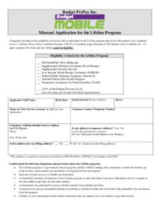 Budget PrePay Inc.  Missouri Application for the Lifeline Program Consumers meeting certain eligibility criteria are able to participate in the Lifeline program and receive discounted voice telephony service. Lifeline se