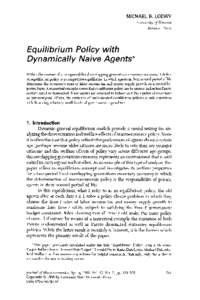 MICHAEL B. LOEWY University of Houston Houston, Texas Equilibrium Policy with Dynamically Naive Agents*