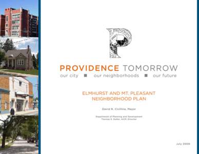 Introduction  On May 31, 2006, Mayor David N. Cicilline and the City Council announced the creation of Providence Tomorrow – an innovative planning process designed to provide a framework for the growth and preservat