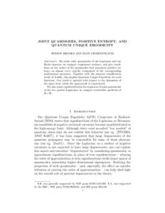 JOINT QUASIMODES, POSITIVE ENTROPY, AND QUANTUM UNIQUE ERGODICITY SHIMON BROOKS AND ELON LINDENSTRAUSS Abstract. We study joint quasimodes of the Laplacian and one Hecke operator on compact congruence surfaces, and give 