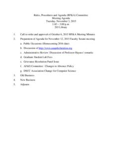 Rules, Procedures and Agenda (RP&A) Committee Meeting Agenda Tuesday, November 3, 2015 1:45 – 3:00 p.m. 203 Library 1.