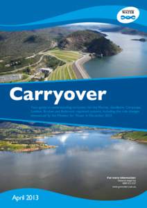Carryover Your guide to understanding carryover for the Murray, Goulburn, Campaspe, Loddon, Broken and Bullarook regulated systems, including the rule changes announced by the Minister for Water in December[removed]For mo