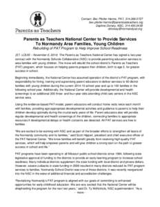 Contact: Bev Pfeifer-Harms, PAT, [removed]removed] Daphne Dorsey, NSC, [removed]removed]  Parents as Teachers National Center to Provide Services