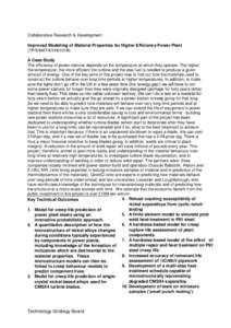 Collaborative Research & Development Improved Modelling of Material Properties for Higher Efficiency Power Plant (TP/5/MAT/6/I/H0101B) A Case Study The efficiency of power stations depends on the temperature at which the