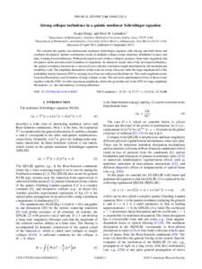 PHYSICAL REVIEW E 84, [removed]Strong collapse turbulence in a quintic nonlinear Schr¨odinger equation Yeojin Chung1 and Pavel M. Lushnikov2 1