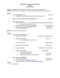 SPEA Alumni Association Board of Directors Agenda March 13, 2014 Location: Distinguished Alumni Board Room 406, IUPUI Campus Center, Indianapolis, IN. Parking: Parking vouchers are available for the Vermont Street Garage