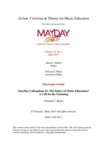 Action, Criticism & Theory for Music Education The refereed journal of the Volume 12, No. 1 April 2013 David J. Elliott