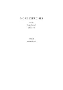 MOR E EXERCISES for the Logic Manual by Peter Fritz  Oxford