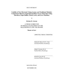 RICE UNIVERSITY  Usability of New Electronic Voting Systems and Traditional Methods: Comparisons Between Sequential and Direct Access Electronic Voting Interfaces, Paper Ballots, Punch Cards, and Lever Machines by