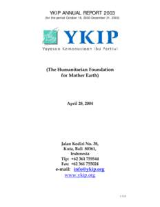 YKIP ANNUAL REPORTfor the period October 18, 2002-December 31, The Humanitarian Foundation for Mother Earth)