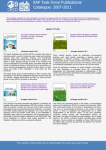 EAP Task Force Publications Catalogue: [removed]This catalogue presents the main publications and reports produced within the framework of the Task Force for the Implementation of the Environmental Action Programme (EAP