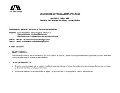 UNIVERSIDAD AUTÓNOMA METROPOLITANA UNIDAD IZTAPALAPA División de Ciencias Sociales y Humanidades Especialización, Maestría y Doctorado en Ciencias Antropológicas DIPLOMA: Especialización en Antropología de la Cult