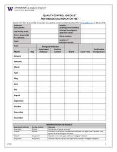 QUALITY CONTROL CHECKLIST FOR BIOLOGICAL INDICATOR TEST Maintain this checklist in your lab for six years. For questions, contact an EH&S Biosafety Officer at  orAutoclave make/model: