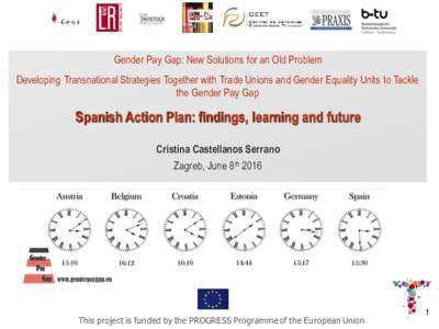 Gender Pay Gap: New Solutions for an Old Problem  Developing Transnational Strategies Together with Trade Unions and Gender Equality Units to Tackle the Gender Pay Gap  Spanish Action Plan: findings, learning and future