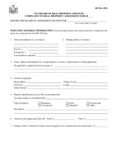 RP[removed]NYS BOARD OF REAL PROPERTY SERVICES COMPLAINT ON REAL PROPERTY ASSESSMENT FOR 20 ____ BEFORE THE BOARD OF ASSESSMENT REVIEW FOR __________________________________ (city, town village or county)