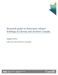 Research guide to Holocaust-related holdings at Library and Archives Canada August 2013 Library and Archives Canada  Table of Contents