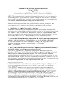 UPDATE on the Short Sale Negotiator Regulations February 15, 2011 By Arizona Department of Real Estate (“ADRE”) Commissioner Judy Lowe NOTE: This communication is for general informational purposes only and is not in