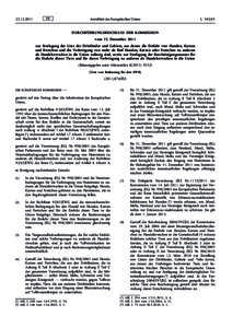 Durchführungsbeschluss der Kommission vom 15. Dezember 2011 zur Festlegung der Liste der Drittländer und Gebiete, aus denen die Einfuhr von Hunden, Katzen und Frettchen und die Verbringung von mehr als fünf Hunden, Ka