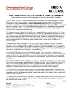 A division of Overwaitea Food Group LP, a Jim Pattison business  MEDIA RELEASE  Local Grocer First and Only to be Endorsed as “Green” by Greenpeace