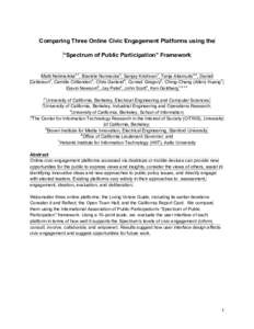Comparing Three Online Civic Engagement Platforms using the “Spectrum of Public Participation” Framework Matti Nelimarkka3,7, Brandie Nonnecke4, Sanjay Krishnan1, Tanja Aitamurto4,5, Daniel Catterson4, Camille Critte
