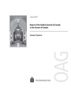 June 2015 Report of the Auditor General of Canada to the Senate of Canada Senators’ Expenses  Office of the Auditor General of Canada