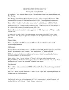 RIDGEFIELD PREVENTION COUNCIL Meeting held January 19, 2010 In attendance: Terry Budlong, Karen Facini, Colleen Keating, Susan Leib, Marita Bonanni and Tim Hastings Tim Hastings motioned and Marita Bonanni seconded a mot