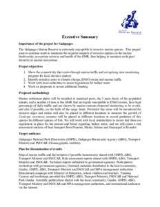 Executive Summary Importance of the project for Galapagos The Galapagos Marine Reserve is extremely susceptible to invasive marine species. This project aims to continue work to minimize the negative impacts of invasive 