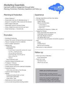 Marketing Essentials  Improved audience engagement through better Planning, Production, Promotion, Experience and Follow-up  Planning & Production