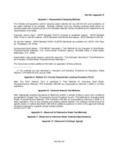 Part 261, Appendix VI Appendix I - Representative Sampling Methods The methods and equipment used for sampling waste materials will vary with the form and consistency of the waste materials to be sampled. Samples collect